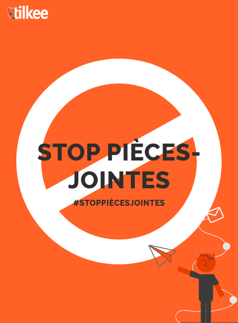 #Stoppiècesjointes - Tilkee